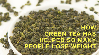 How Green Tea Has Helped So Many People Lose Weight