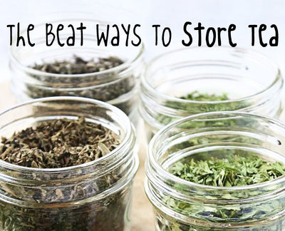 The Best Ways To Store Tea