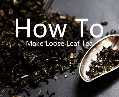 How To Make Loose Leaf Tea