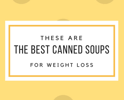 These Are The Best Canned Soups for Weight Loss